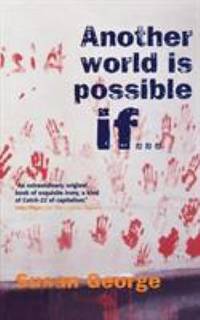 Another World Is Possible If ...