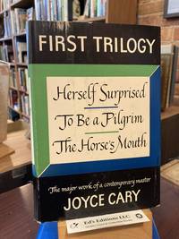 First trilogy: Herself Surprised, To be a Pilgrim, The Horse's Mouth