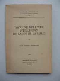 Pour Une Meilleure Intelligence Du Canon De La Messe by Dom Thierry Maertens - Paperback - Première - 1959 - from Goldring Books (SKU: 006791)