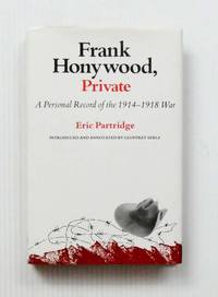 cover of Frank Honywood, Private. A Personal Record of the 1914-1918 War