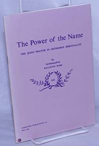 image of The Power of the Name; The Jesus Prayer in Orthodox Spirituality
