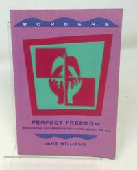 Perfect Freedom (Borders S.) by Jane Williams - Paperback - 2001-11-01 - from Cambridge Recycled Books (SKU: BB04210514024)