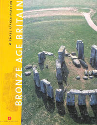 BRONZE AGE BRITAIN (English Heritage)