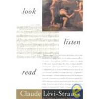 Look, Listen, Read by Claude Levi-strauss - 1998-06-09