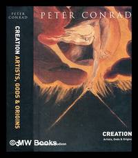 Creation : artists gods and origins / Peter Conrad