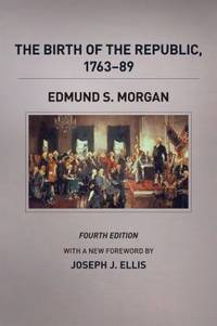 The Birth of the Republic, 1763-89, Fourth Edition