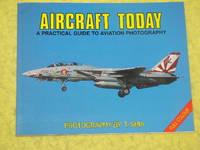 Aircraft Today, A Practical Guide to Aviation Photography