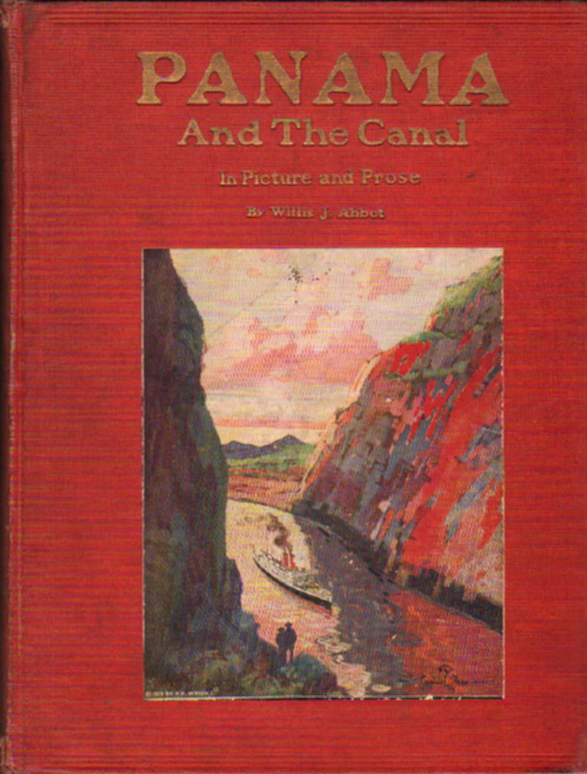 Panama And The Canal By Willis J Abbot First Edition