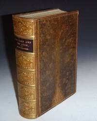 The Land and the Book; or, Biblical Illustrations Drawn from the Manners and Customs, the Scenes and Scenery of the Holy Land