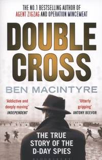 Double Cross: The True Story of The D-Day Spies