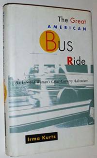 The Great American Bus Ride: An Intrepid Woman's Cross-Country Adventure