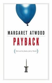 Payback? : Schulden und die Schattenseite des Wohlstands by Margaret Atwood - 2008