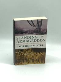 Standing At Armageddon A Grassroots History of the Progressive Era