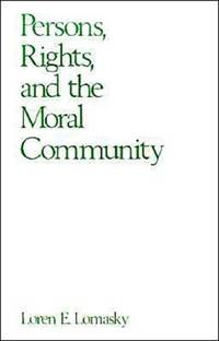 Persons, Rights, and the Moral Community