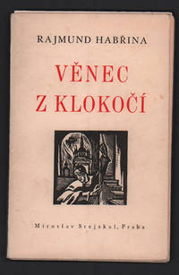 Venec z Klokoci: Kniha historickych balad [A Wreath of Bladdernuts: A Book of Historical Tales]