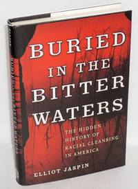 image of Buried in the bitter waters; the hidden history of racial cleansing in America