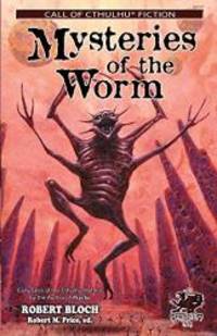 image of Mysteries of the Worm: Early Tales of the Cthulhu Mythos (Call of Cthulhu Fiction)