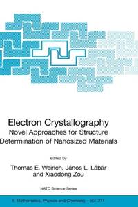 Electron Crystallography : Novel Approaches for Structure Determination of Nanosized Materials