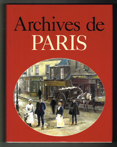 Archives de Paris. Préface d'Armand Lanoux de…