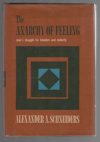cover of The Anarchy of Feeling Man's Struggle for Freedom and Maturity