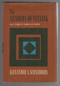 The Anarchy of Feeling Man's Struggle for Freedom and Maturity