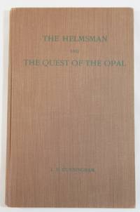 The Helmsman; The Quest of the Opal: A Commentary on The Helmsman by Cunningham, J. V - 1950