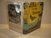 Circle of The Seasons - The Journal of a Naturalist&#039;s Year by Edwin Way Teale - 1953