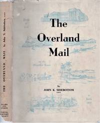 The Overland Mail. A postal historical study of the mail route to India. by Sidebottom, John K. [Clear, Charles R. ed] - 1948