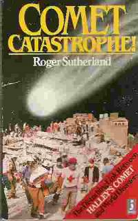 COMET CATASTROPHE by Roger Sutherland - Paperback - 1985 - from Rivers Edge Used Books (SKU: 28088)