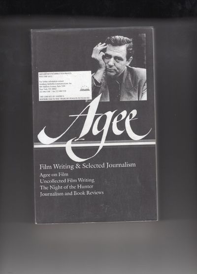 Film Writing & Selected Journalism; includes Agee on Film, Uncollected Film Writing, The Night of the Hunter and Journalism and Book Reviews