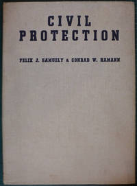 cover of Civil Protection: The Application of the Civil Defence Act and Other Government Requirements for Air Raid Shelters Etc.