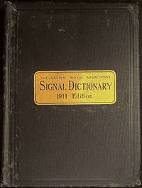 The Railway Signal Directory 1911 Edition by Adams, Braman B. & Rodney Hitt - 1912