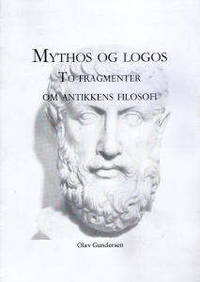 Mythos og Logos. To fragmenter om antikkens…
