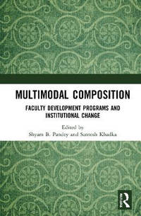 Multimodal Composition: Faculty Development Programs and Institutional Change