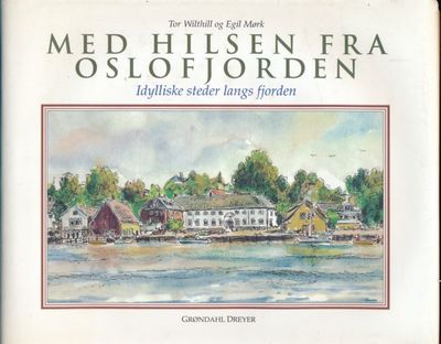 Med hilsen fra Oslofjorden. Idylliske steder…