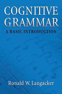 Cognitive Grammar: An Introduction