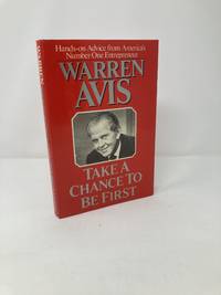 Take a Chance to Be First: The Secrets of Entrepreneurial Success