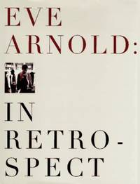 Eve Arnold: In Retrospect