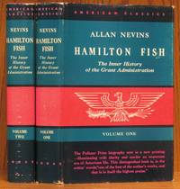 image of Hamilton Fish: The Inner History of the Grant Administration Volume One and Volume Two