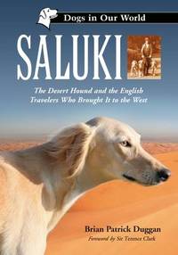 Saluki: The Desert Hound and the English Travelers Who Brought it to the West