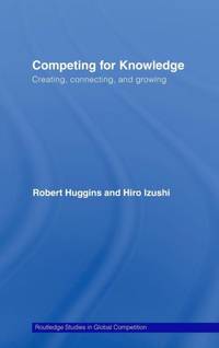 Competing for Knowledge: Creating, Connecting and Growing
