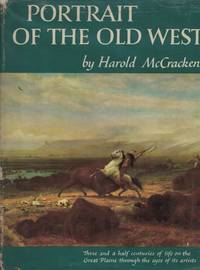 Portrait of the Old West With a Biographical Check List of Western Artists