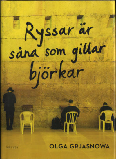 RYSSAR ÄR SÅNA SOM GILLAR BJÖRKAR.