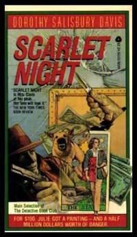 SCARLET NIGHT - A Julie Hayes Mystery by Dorothy Salisbury Davis
- Paperback
- Signed First Edition
- 1981
- from W. Fraser Sandercombe (SKU: 219711)