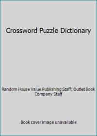 Crossword Puzzle Dictionary by Random House Value Publishing Staff; Outlet Book Company Staff - 1988