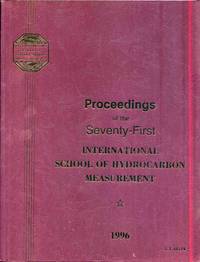 Proceedings of the Seventy-First International School of Hydrocarbon Measurement