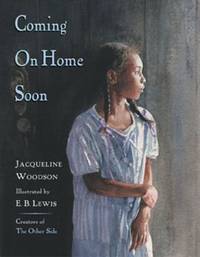 Coming on Home Soon by Jacqueline Woodson - 2004