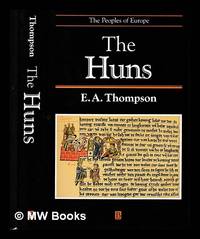 The Huns / E.A. Thompson ; revised and with an afterword by Peter Heather