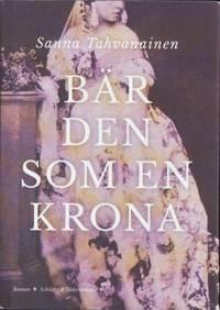 Bär den som en krona.