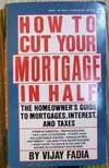 How to Cut Your Mortgage in Half